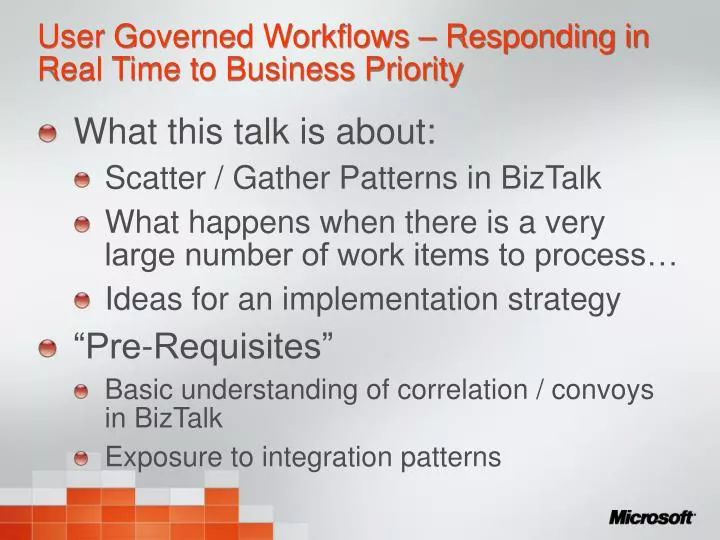 user governed workflows responding in real time to business priority