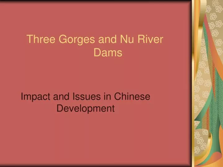 three gorges and nu river dams