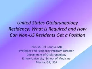 United States Otolaryngology Residency: What is Required and How Can Non-US Residents Get a Position