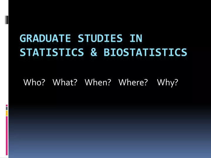 graduate studies in statistics biostatistics