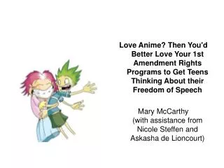 Love Anime? Then You'd Better Love Your 1st Amendment Rights Programs to Get Teens Thinking About their Freedom of Speec