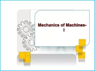 Mechanics of Machines- I