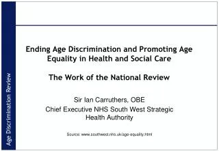 Ending Age Discrimination and Promoting Age Equality in Health and Social Care The Work of the National Review
