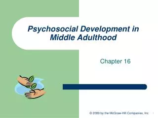 Psychosocial Development in Middle Adulthood