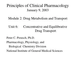 Peter C. Preusch, Ph.D. Pharmacology, Physiology, and Biological Chemistry Division National Institute of General Me