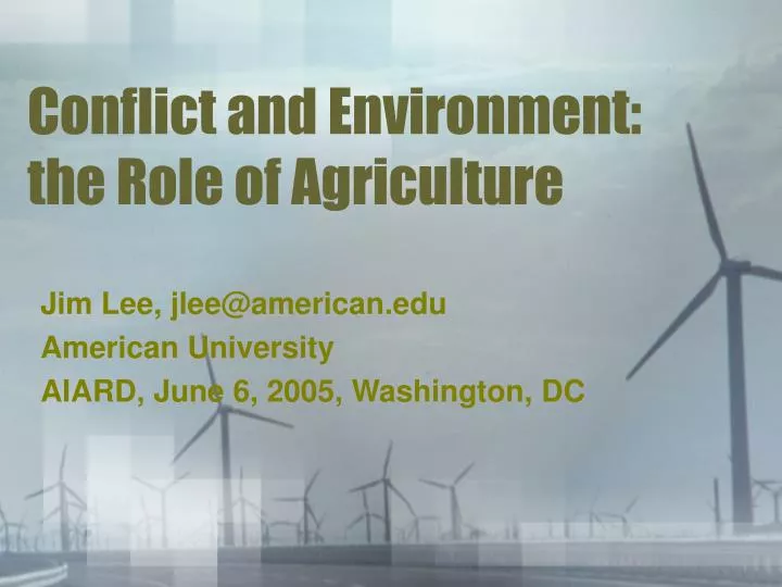 conflict and environment the role of agriculture