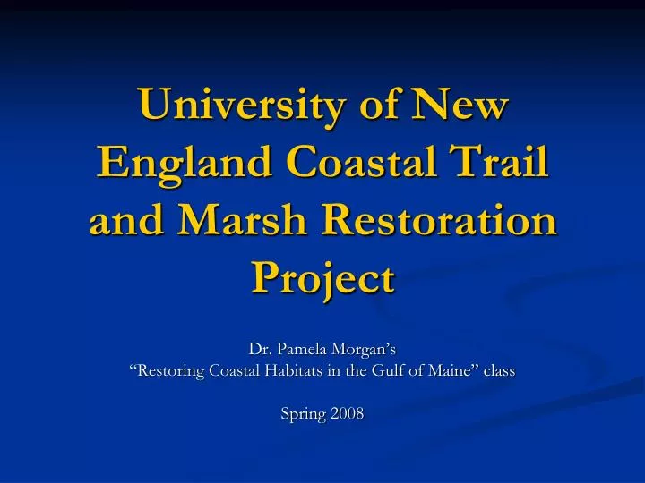university of new england coastal trail and marsh restoration project