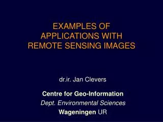 EXAMPLES OF APPLICATIONS WITH REMOTE SENSING IMAGES