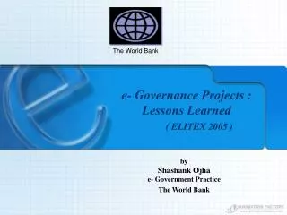 e- Governance Projects : Lessons Learned ( ELITEX 2005 )