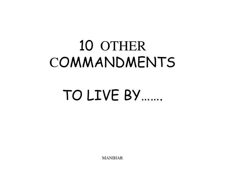 10 other c ommandments to live by