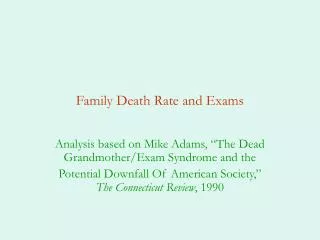 Family Death Rate and Exams