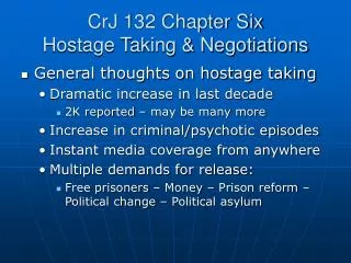 CrJ 132 Chapter Six Hostage Taking &amp; Negotiations