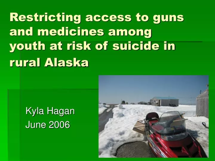 restricting access to guns and medicines among youth at risk of suicide in rural alaska