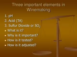 Three important elements in Winemaking
