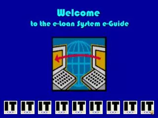 Welcome to the e-Loan System e-Guide