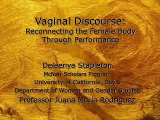 Vaginal Discourse: Reconnecting the Female Body Through Performance
