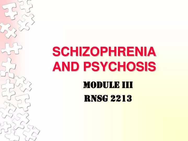 schizophrenia and psychosis