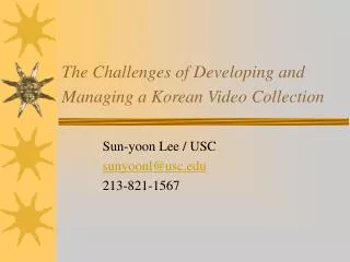 The Challenges of Developing and Managing a Korean Video Collection