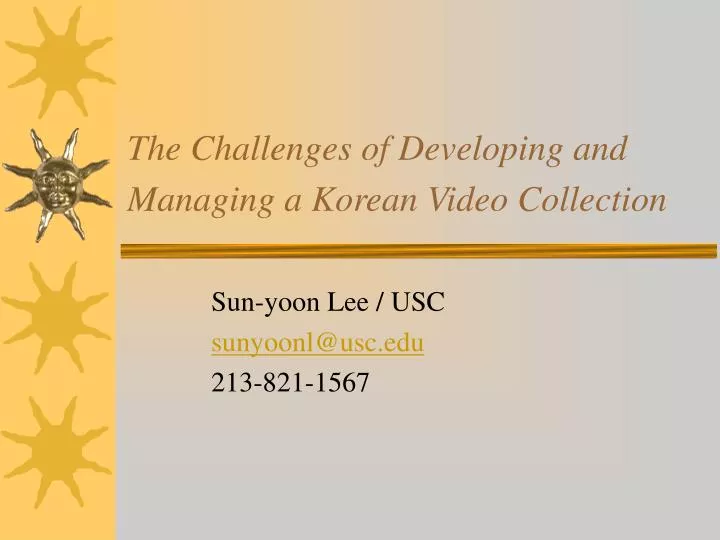 the challenges of developing and managing a korean video collection