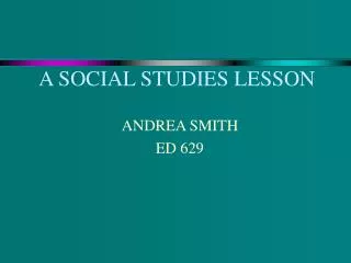 A SOCIAL STUDIES LESSON