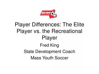 Player Differences: The Elite Player vs. the Recreational Player