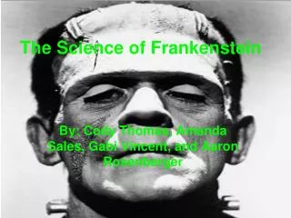 The Science of Frankenstein