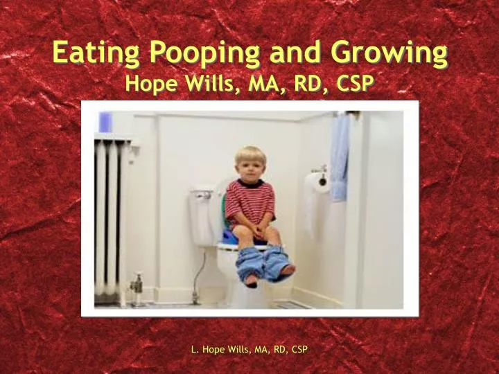 eating pooping and growing hope wills ma rd csp