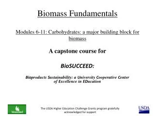Biomass Fundamentals Modules 6 -11 : Carbohydrates: a major building block for biomass