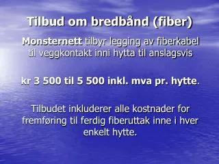 Tilbud om bredbånd (fiber)