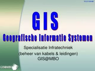 Specialisatie Infratechniek (beheer van kabels &amp; leidingen) GIS@MBO