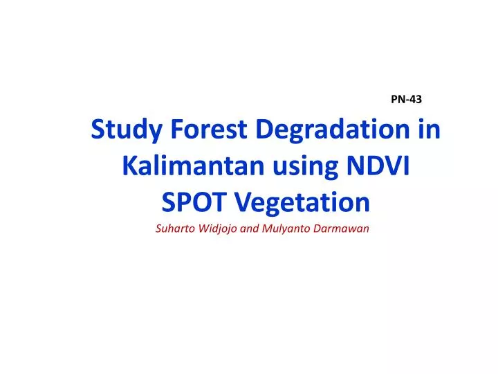 study forest degradation in kalimantan using ndvi spot vegetation