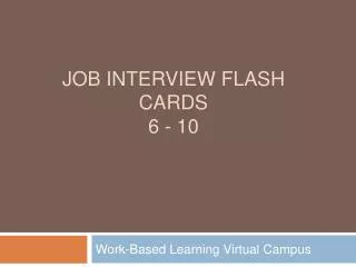 Job Interview Flash Cards 6 - 10