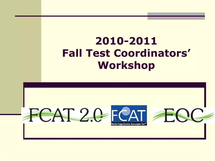 2010 2011 fall test coordinators workshop