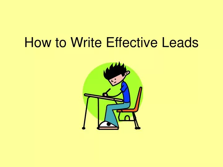 how to write effective leads