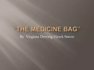 “the Medicine Bag”
