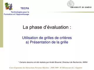La phase d’évaluation : Utilisation de grilles de critères a) Présentation de la grille