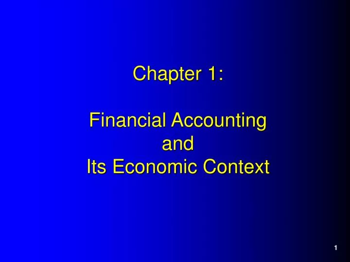 chapter 1 financial accounting and its economic context