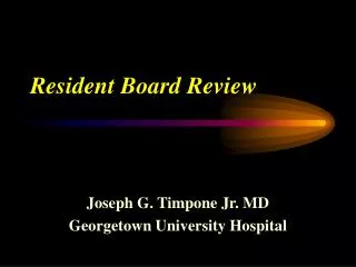 Resident Board Review