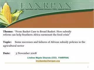 Lindiwe Majele Sibanda (CEO, FANRPAN) lmsibanda@fanrpan.org