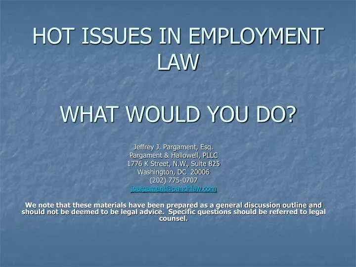 hot issues in employment law what would you do