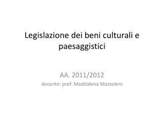 Legislazione dei beni culturali e paesaggistici
