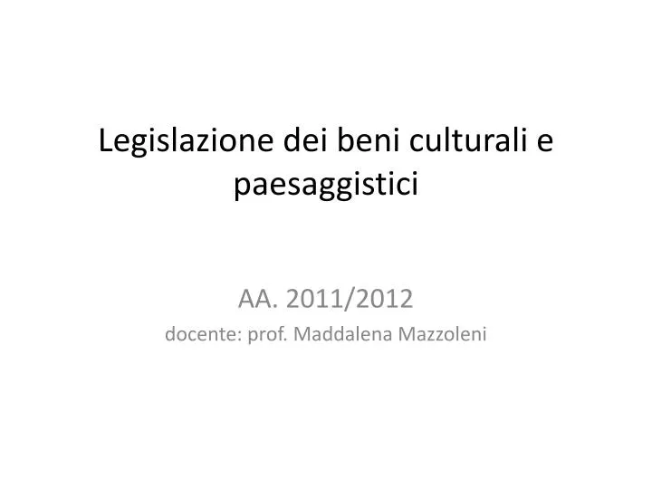 legislazione dei beni culturali e paesaggistici