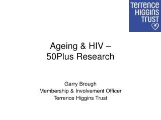 Ageing &amp; HIV – 50Plus Research