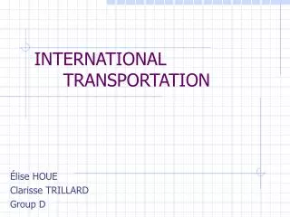 INTERNATIONAL 		TRANSPORTATION