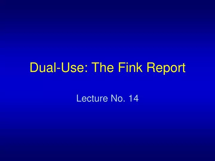 dual use the fink report