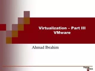 Virtualization – Part III VMware