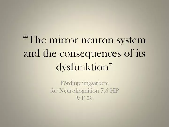 the mirror neuron system and the consequences of its dysfunktion