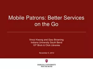 Mobile Patrons: Better Services on the Go