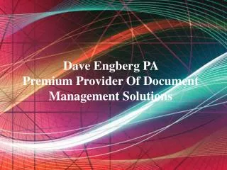 Dave Engberg PA Is The Premium Provider Of Document Managem