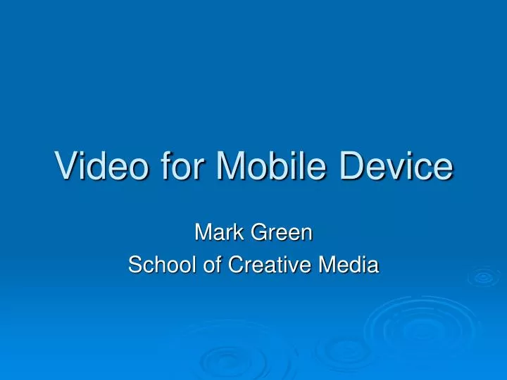 video for mobile device